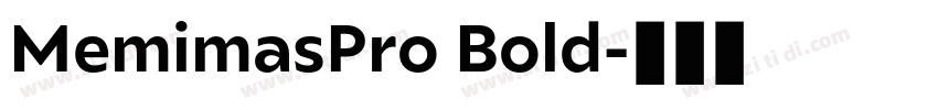 MemimasPro Bold字体转换
